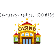 Bedste Casino Uden ROFUS - Spil Uden Bekymringer