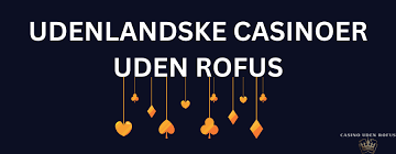 Bedste Casino Uden ROFUS - Spil Uden Bekymringer