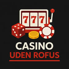 Casino Sider uden ROFUS Din Guide til Spil på Netværket Casino Sider uden ROFUS Din Guide til Spil på Netværket