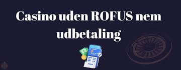 Casino Sider Uden ROFUS Find Dit Spilsted!