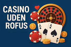 Finde det Bedste Online Casino Uden ROFUS