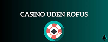 Oplev Frit Spil med Dansk Casino Uden Rofus