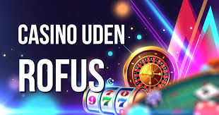 Casino Uden ROFUS Spil Uden Bekymringer 1431132364